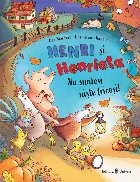 Henri şi Henrieta : nu suntem nişte fricoşi!