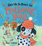 Here We Go Round the Mulberry Bush