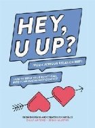 HEY, U UP? (For a Serious Relationship) HEY, U UP? (For a Serious Relationship)