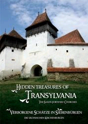 Hidden treasures of Transylvania - The saxon fortified churches / Verborgene Schatze in Siebenburgen - die sachsischen Kirchenburgen (editie bilingva engleza-germana)