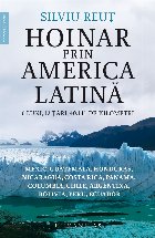 Hoinar prin America Latină : 6 luni, 12 ţări, 40.141 de kilometri