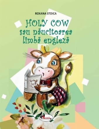 Holly cow sau năucitoarea limbă engleză