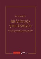 In honorem Brânduşa Ştefănescu : interpretarea şi aplicarea dreptului - supremaţie, prioritate, preemine