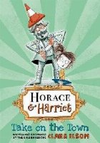 Horace and Harriet: Take on the Town