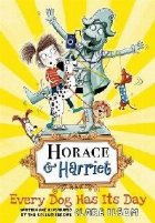 Horace and Harriet: Every Dog Has Its Day
