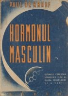 Hormonul masculin - o licarire de speranta pentru prelungirea perioadei de deplina vitalitare a barbatilor