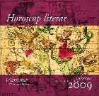 Horoscop literar. Calendar Humanitas 2009. Varsator (20 ianuarie-18 februarie) Horoscop literar. Calendar Humanitas 2009. Varsator (20 ianuarie-18 februarie)
