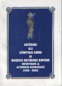 Hotarari ale Sf. Sinod al BOR referitoare la activitatea bisericeasca (1986-2002)