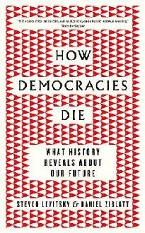 How Democracies Die