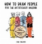 How to Draw People for the Artistically Anxious