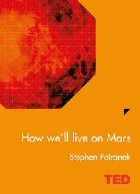 How We\'ll Live On Mars
