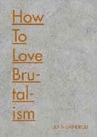 How Love Brutalism