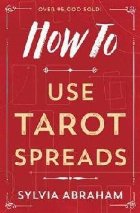 How Use Tarot Spreads