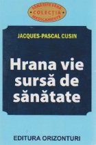 Hrana vie sursa de sanatate