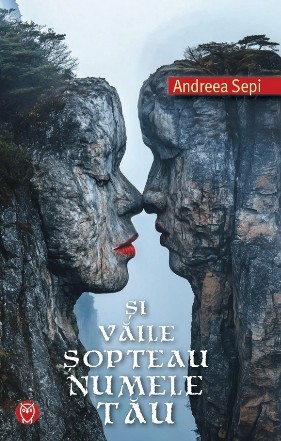 Şi văile şopteau numele tău