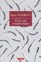 Şi vom muri toții în