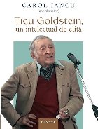 Ţicu Goldstein intelectual elită actele
