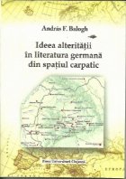 Ideea alteritatii in literatura germana din spatiul carpatic