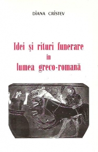 Idei si rituri funerare in lumea greco-romana