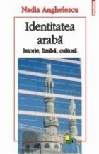 Identitatea araba. Istorie, limba, cultura