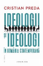 Ideologii şi ideologi în România contemporană