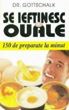 ieftinesc ouale 150 preparate minut