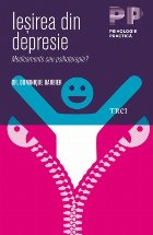 Ieşirea din depresie. Medicamente sau psihoterapie?