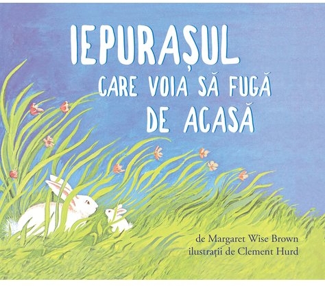 Iepurașul care voia să fugă de acasă | paperback