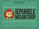 coperta Iepurele mizantrop - Breaking the News. Mic atlas de realitati