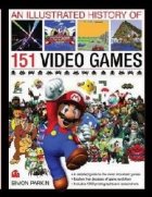 Illustrated History 151 Video Games