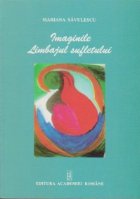 Imaginile-Limbajul sufletului