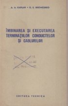 Imbinarea si executarea terminatiilor conductelor si cablurilor