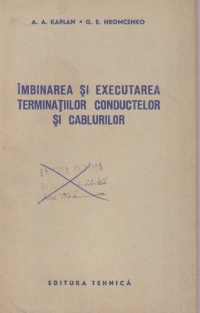 Imbinarea si executarea terminatiilor conductelor si cablurilor