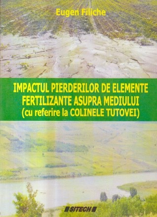 Impactul pierderilor de elemente fertilizante asupra mediului (Cu referire la Colinele Tutovei)