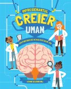 Impresionantul creier uman : cum funcţionează şi care este rolul său