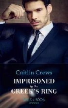 Imprisoned By The Greek\'s Ring