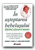 IN ASTEPTAREA BEBELUSULUI. GHIDUL VIITOAREI MAME
