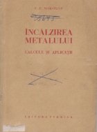Incalzirea metalului. Calcule si aplicatii Incalzirea metalului. Calcule si aplicatii