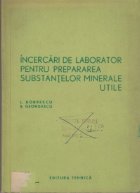 Incercari de laborator pentru prepararea substantelor minerale utile