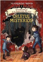 Incorigibilii de la Ashton Place. Urletul misterios. Volumul 1