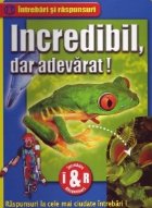 Incredibil, dar adevarat!