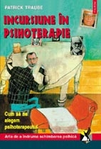 Incursiune in psihoterapie: cum sa ne alegem psihoterapeutul