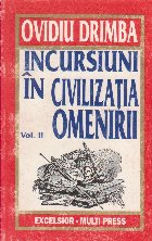 Incursiuni civilizatia omenirii Volumul lea