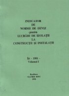 Indicator de norme de deviz pentru lucrari de izolatii la constructii si instalatii - Iz - 1981 ( 2 volume )
