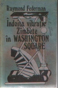 Indoita vibratie. Zambete in Washington Square