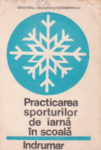 Indrumar privind practicarea sporturilor de iarna in scoala