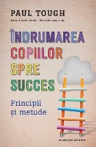Indrumarea copiilor spre succes Principii