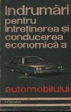 Indrumari pentru intretinerea si conducerea economica a automobilului
