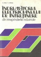 Indrumatorul electricianului intretinere din intreprinderile