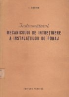 Indrumatorul mecanicului de intretinere a instalatiilor de foraj